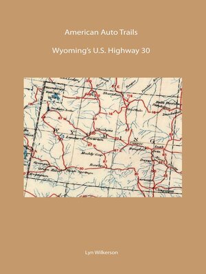 cover image of American Auto Trail-Wyoming's U.S. Highway 30